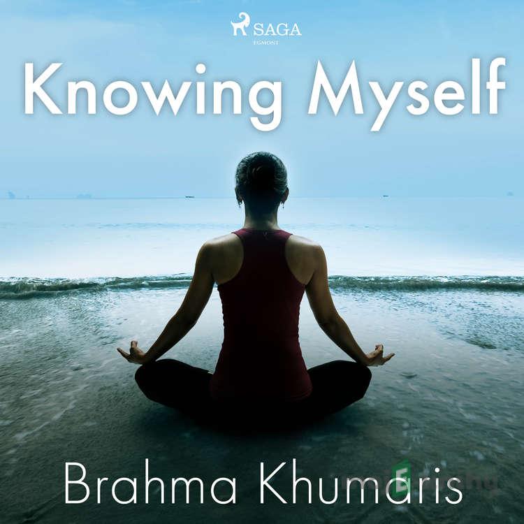 Knowing Myself (EN) - Brahma Khumaris Knowing Myself (EN) - Brahma Khumaris