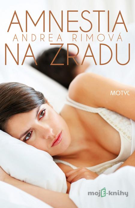 Amnestia na zradu - Andrea Rimová Amnestia na zradu - Andrea Rimová