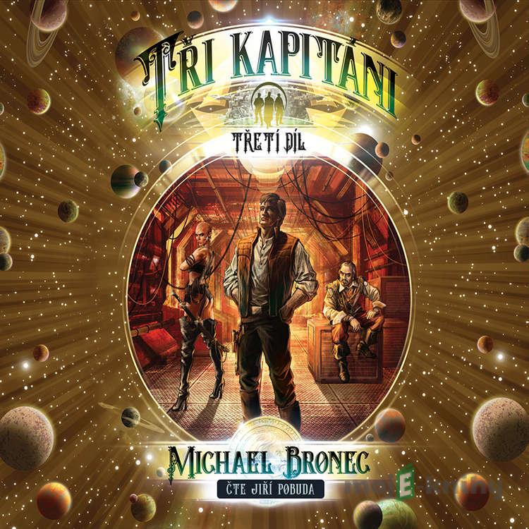 Tři kapitáni 3 - Korzárská čtverylka - Michael Bronec Tři kapitáni 3 - Korzárská čtverylka - Michael Bronec
