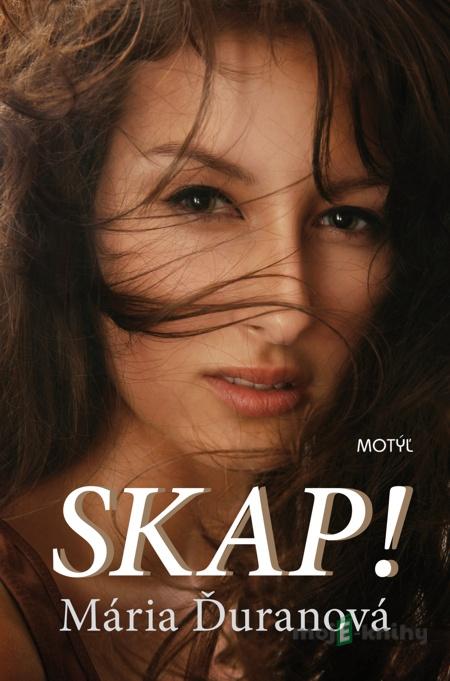 Skap! - Mária Ďuranová Skap! - Mária Ďuranová
