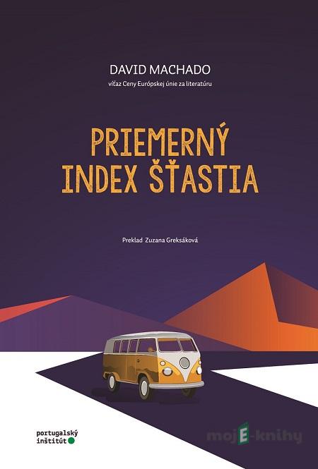 Priemerný index šťastia - David Machado Priemerný index šťastia - David Machado