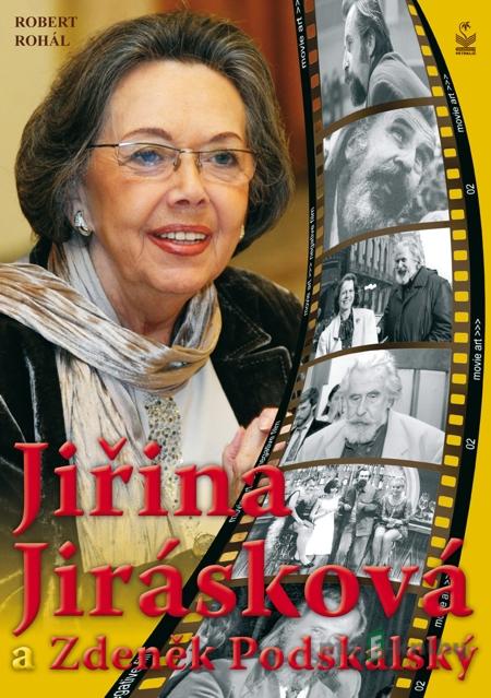 Jiřina Jirásková a Zdeněk Podskalský - Robert Rohál Jiřina Jirásková a Zdeněk Podskalský - Robert Rohál