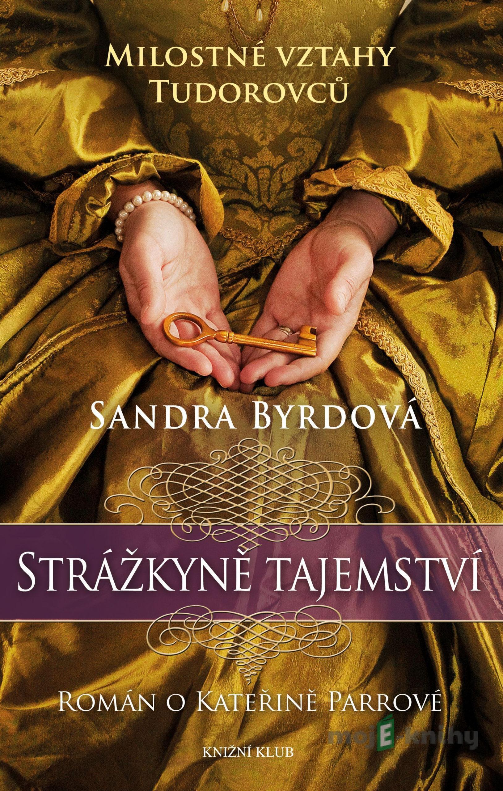 Strážkyně tajemství - Sandra Byrd Strážkyně tajemství - Sandra Byrd