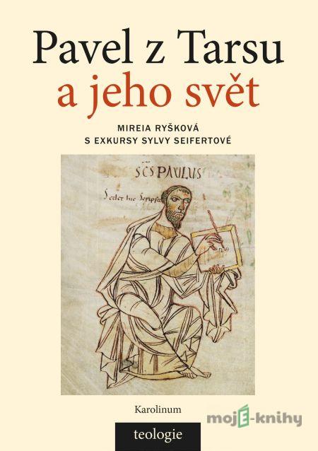 Pavel z Tarsu a jeho svět - Mireia Ryšková Pavel z Tarsu a jeho svět - Mireia Ryšková