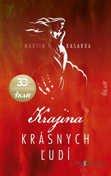 Krajina krásnych ľudí - Martin Kasarda Krajina krásnych ľudí - Martin Kasarda