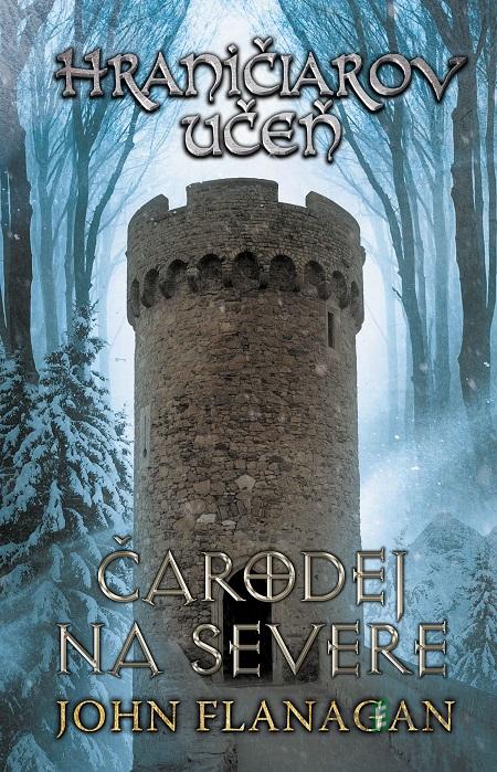 Hraničiarov učeň (Kniha šiesta) - John Flanagan Hraničiarov učeň (Kniha šiesta) - John Flanagan