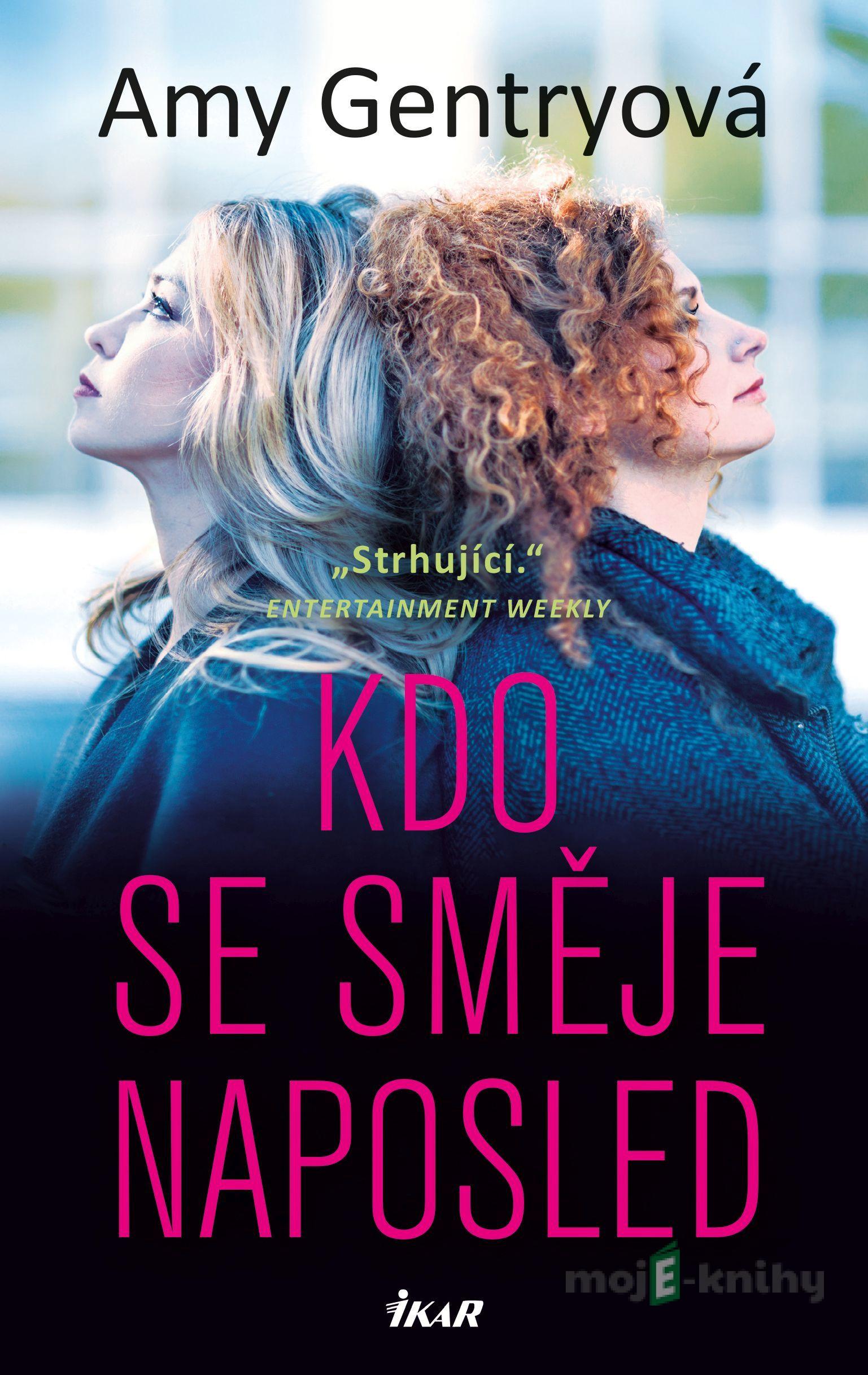 Kdo se směje naposled - Duplicitna - Amy Gentry Kdo se směje naposled - Duplicitna - Amy Gentry