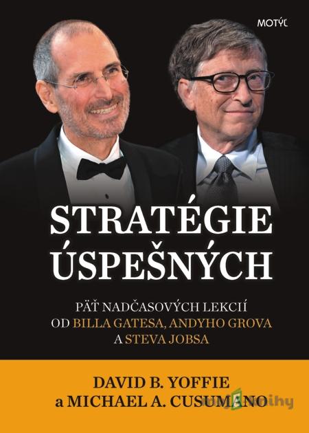 Strategie úspešných - David B. Yoffie, Michael A. Cusumano Strategie úspešných - David B. Yoffie, Michael A. Cusumano