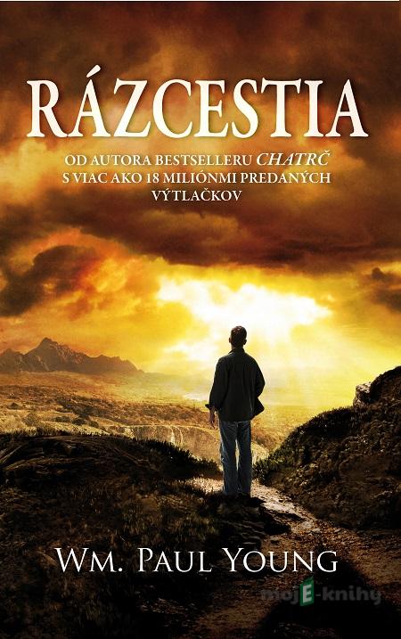 Rázcestia - William Paul Young Rázcestia - William Paul Young