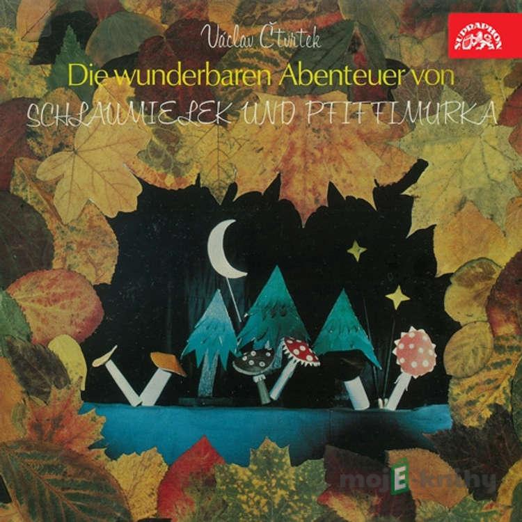 Die wunderbaren Abenteuer von Schlaumilek und Pfiffimurka - Václav Čtvrtek Die wunderbaren Abenteuer von Schlaumilek und Pfiffimurka - Václav Čtvrtek