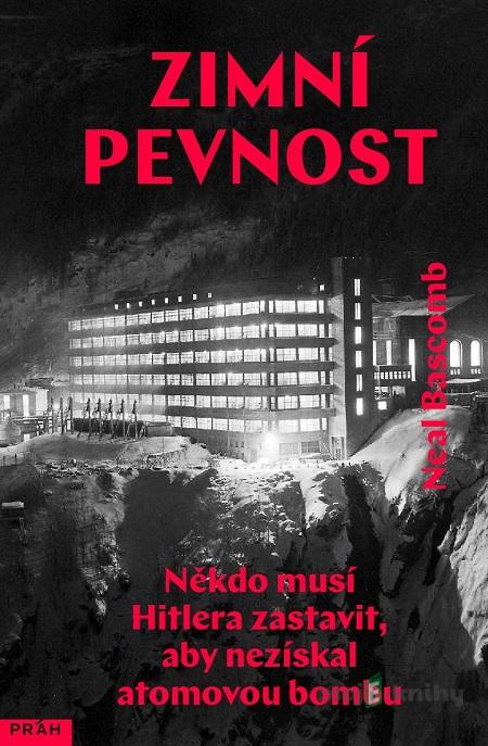 Zimní pevnost - Neal Bascomb Zimní pevnost - Neal Bascomb