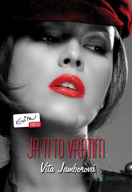 Ja ti to vrátim - Vita Jamborová Ja ti to vrátim - Vita Jamborová