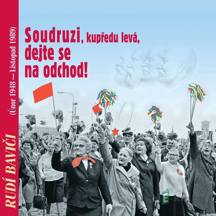 Rudí baviči aneb Soudruzi, dejte se na odchod! - Klement Gottwald,Antonín Zápotocký,Gustav Husák,Bedřich Bobek, Neznámý,Erich Sojka,Zdeněk Nejedlý,Bohumil Mathesius,Jiří Plachetka,Josef Smrkovský,Jiří Horčička,Bohuslav Nádvorník,Bohuš Chňoupek,Alexej Pludek,Marie Pujmanová,Oldřich Kryštofek Rudí baviči aneb Soudruzi, dejte se na odchod! - Klement Gottwald,Antonín Zápotocký,Gustav Husák,Bedřich Bobek, Neznámý,Erich Sojka,Zdeněk Nejedlý,Bohumil Mathesius,Jiří Plachetka,Josef Smrkovský,Jiří Horčička,Bohuslav Nádvorník,Bohuš Chňoupek,Alexej Pludek,Marie Pujmanová,Oldřich Kryštofek
