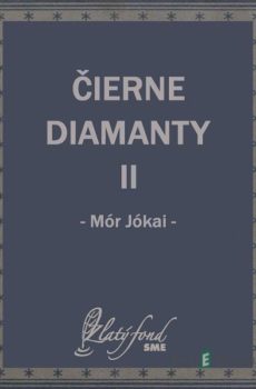 Čierne diamanty II - Mór Jókai