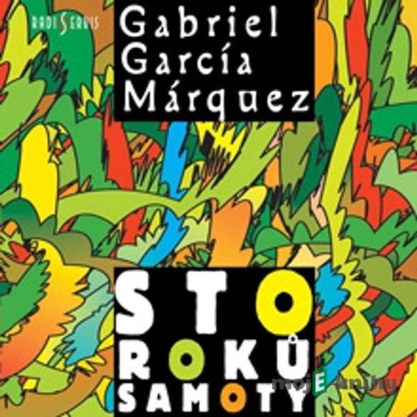 Sto roků samoty - Gabriel José García Márquez