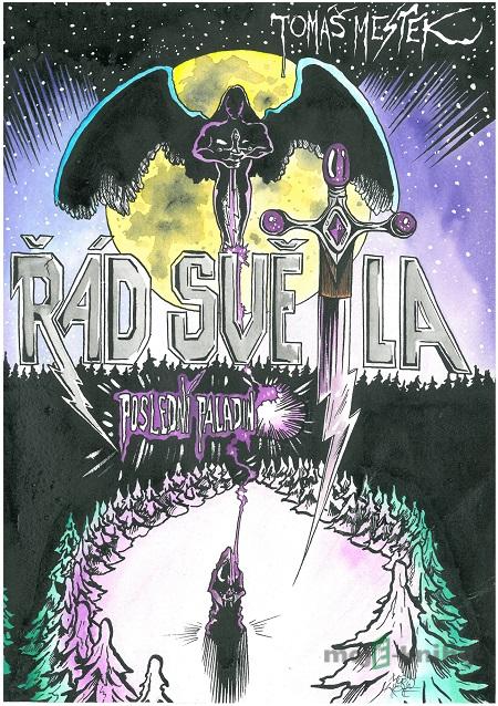 Řád světla - Poslední paladin 2 - Tomáš Mestek Řád světla - Poslední paladin 2 - Tomáš Mestek