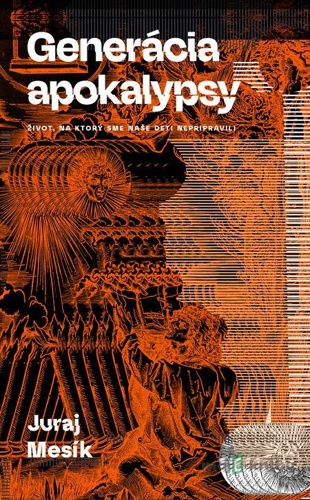 Generácia apokalypsy - Juraj Mesík Generácia apokalypsy - Juraj Mesík