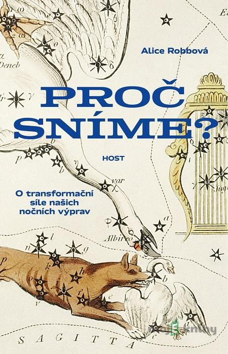 Proč sníme? - Alice Robb Proč sníme? - Alice Robb