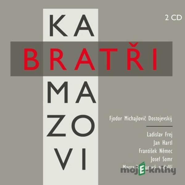 Bratři Karamazovi - Fjodor Michajlovič Dostojevskij