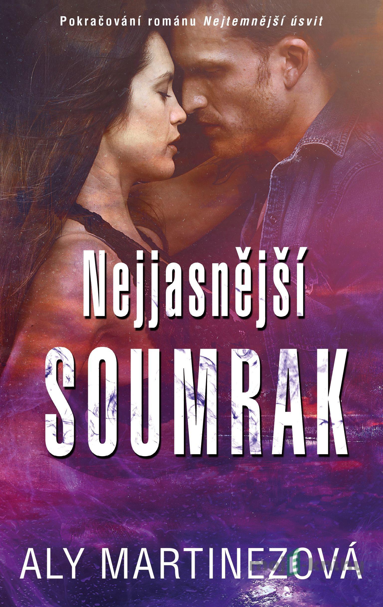 Nejjasnější soumrak - Aly Martinez Nejjasnější soumrak - Aly Martinez