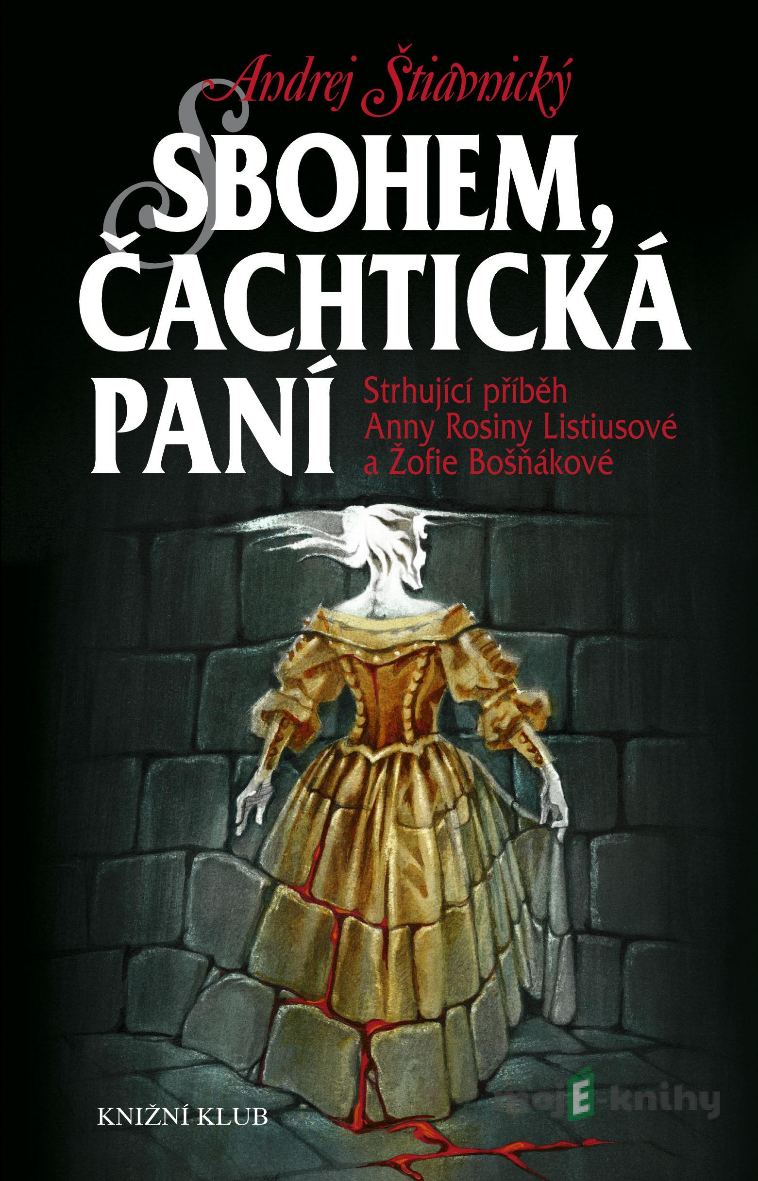 Sbohem, Čachtická paní - Andrej Štiavnický Sbohem, Čachtická paní - Andrej Štiavnický