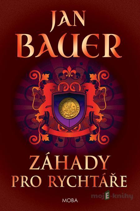 Záhada pro rychtáře - Jan Bauer Záhada pro rychtáře - Jan Bauer