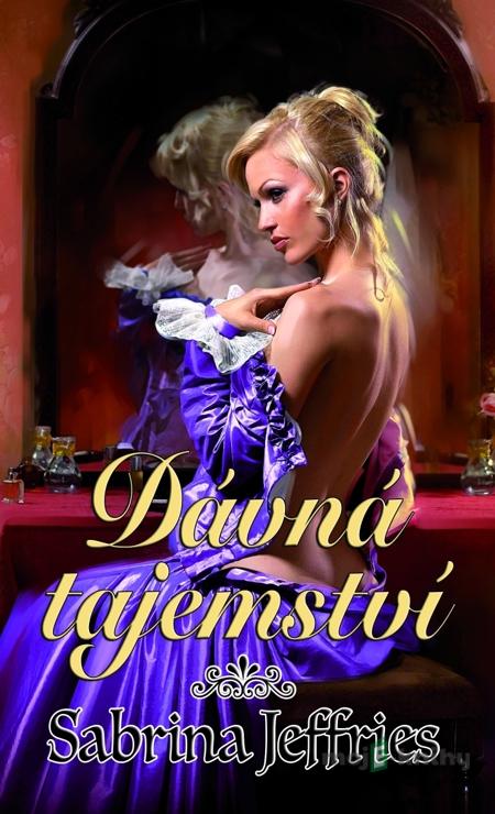 Dávná tajemství - Sabrina Jeffries Dávná tajemství - Sabrina Jeffries