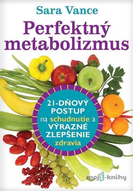 Perfektný metabolizmus - Sara Vance Perfektný metabolizmus - Sara Vance