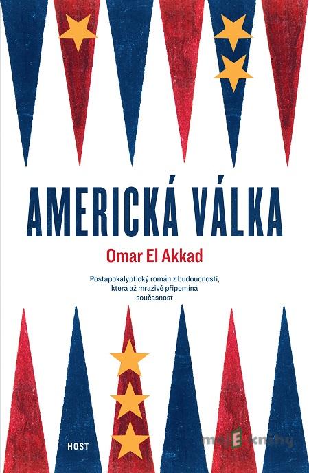 Americká válka - Omar El Akkad Americká válka - Omar El Akkad