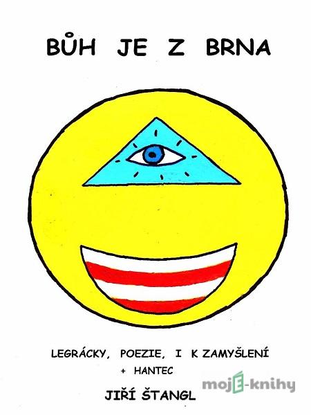 Bůh je z Brna - Jiří Štangl Bůh je z Brna - Jiří Štangl