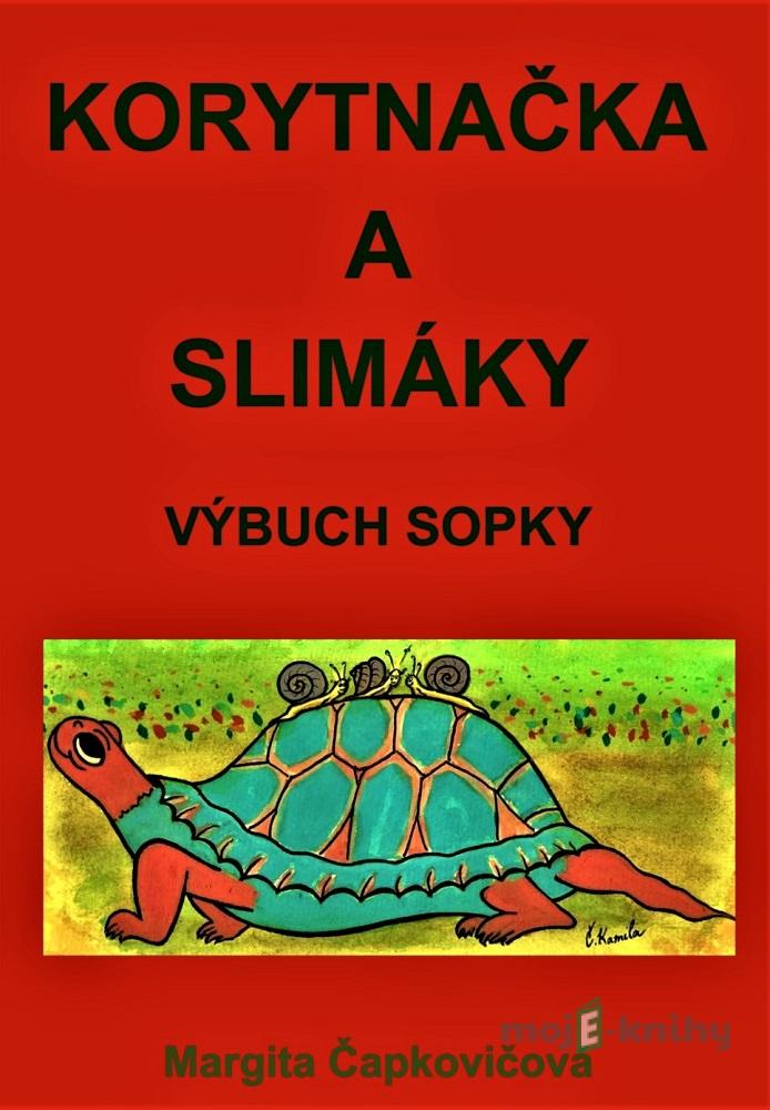 Korytnačka a slimáky - Margita Čapkovičová Korytnačka a slimáky - Margita Čapkovičová