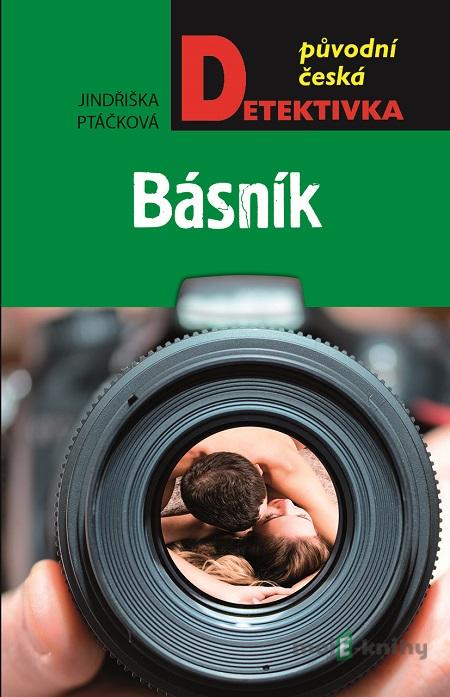 Básník - Jindřiška Ptáčková Básník - Jindřiška Ptáčková