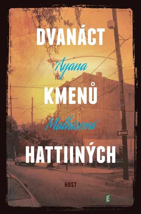 Dvanáct kmenů Hattiiných - Ayana Mathisov Dvanáct kmenů Hattiiných - Ayana Mathisov