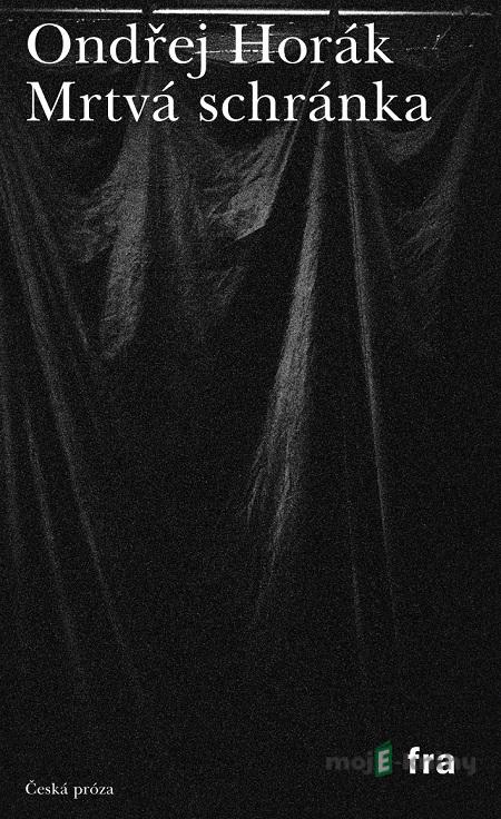 Mrtvá schránka - Ondřej Horák Mrtvá schránka - Ondřej Horák