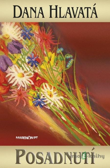 Posadnutí - Dana Hlavatá Posadnutí - Dana Hlavatá