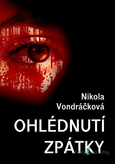 Ohlédnutí zpátky - Nikola Vondráčková Ohlédnutí zpátky - Nikola Vondráčková