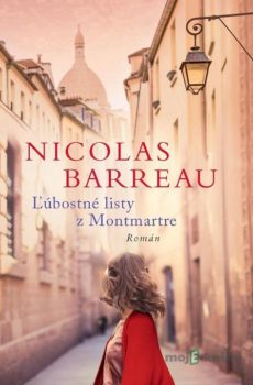 Ľúbostné listy z Montmartre - Nicolas Barreau