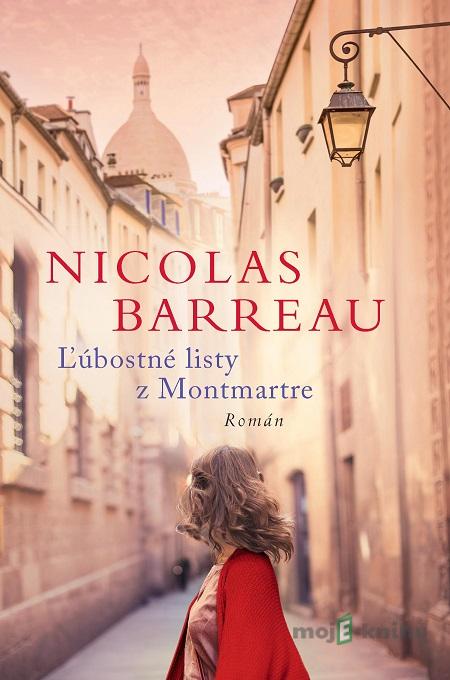 Ľúbostné listy z Montmartre - Nicolas Barreau Ľúbostné listy z Montmartre - Nicolas Barreau