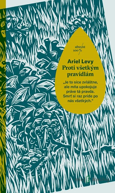 Proti všetkým pravidlám - Ariel Levy Proti všetkým pravidlám - Ariel Levy