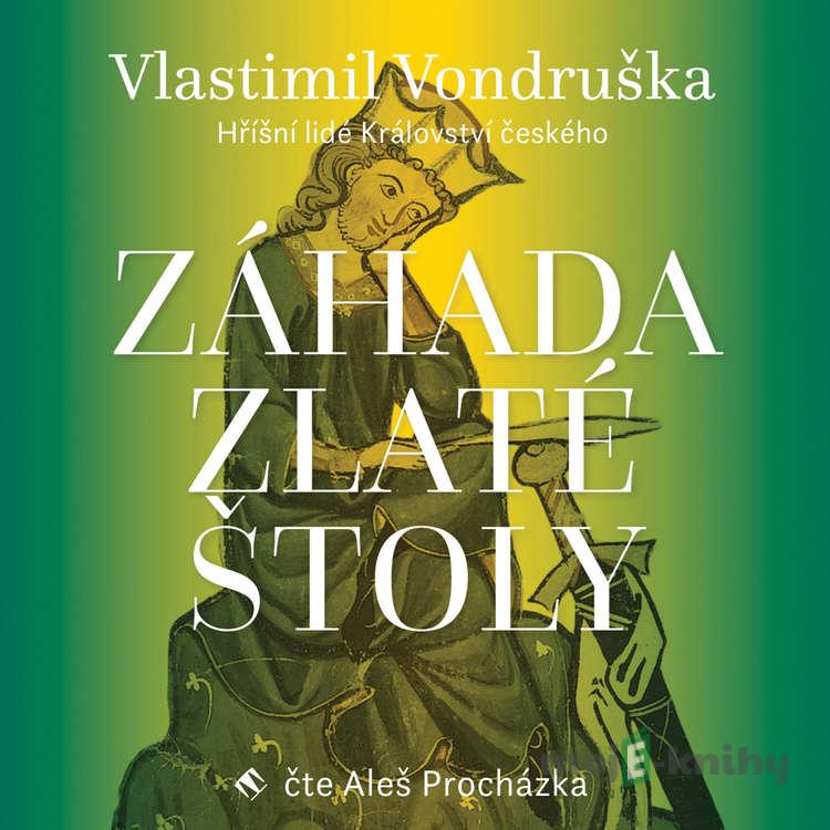 Záhada zlaté štoly - Vlastimil Vondruška Záhada zlaté štoly - Vlastimil Vondruška