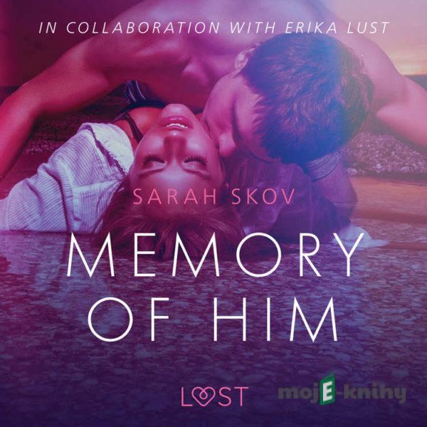 Memory of Him - erotic short story (EN) - Sarah Skov