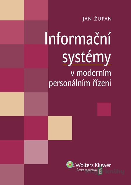 Informační systémy v moderním personálním řízení - Jan Žufan Informační systémy v moderním personálním řízení - Jan Žufan