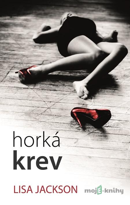 Horká krev - Lisa Jackson Horká krev - Lisa Jackson