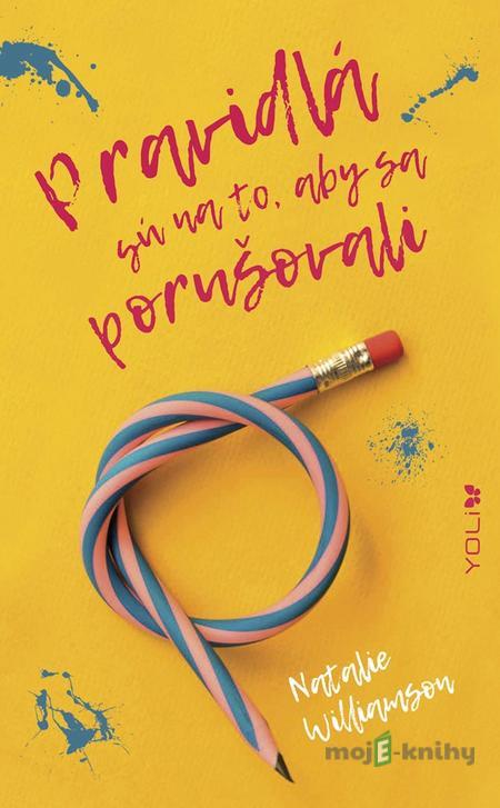 Pravidlá sú na to, aby sa porušovali - Natalie Williamson Pravidlá sú na to, aby sa porušovali - Natalie Williamson