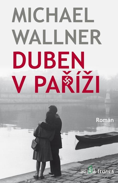 Duben v Paříži - Michael Wallner Duben v Paříži - Michael Wallner