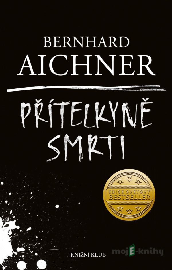 Přítelkyně smrti - Bernhard Aichner