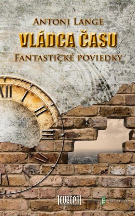Vládca času - Antoni Lange Vládca času - Antoni Lange