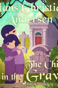 The Child in the Grave (EN) - Hans Christian Andersen