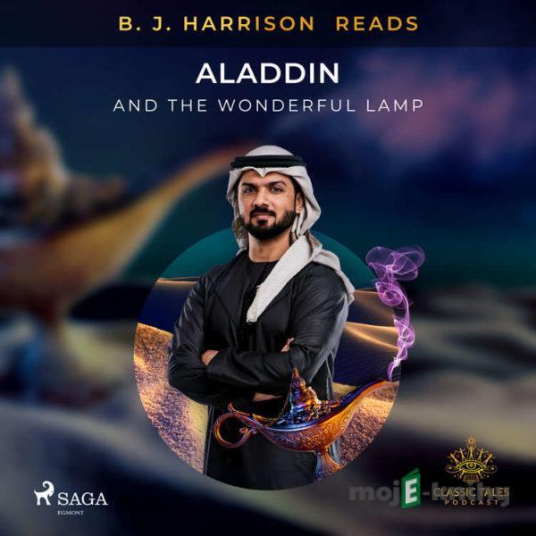 B. J. Harrison Reads Aladdin and the Wonderful Lamp (EN) - – Anonymous