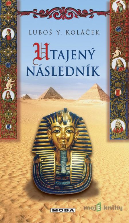 Utajený následník - Luboš Y. Koláček Utajený následník - Luboš Y. Koláček